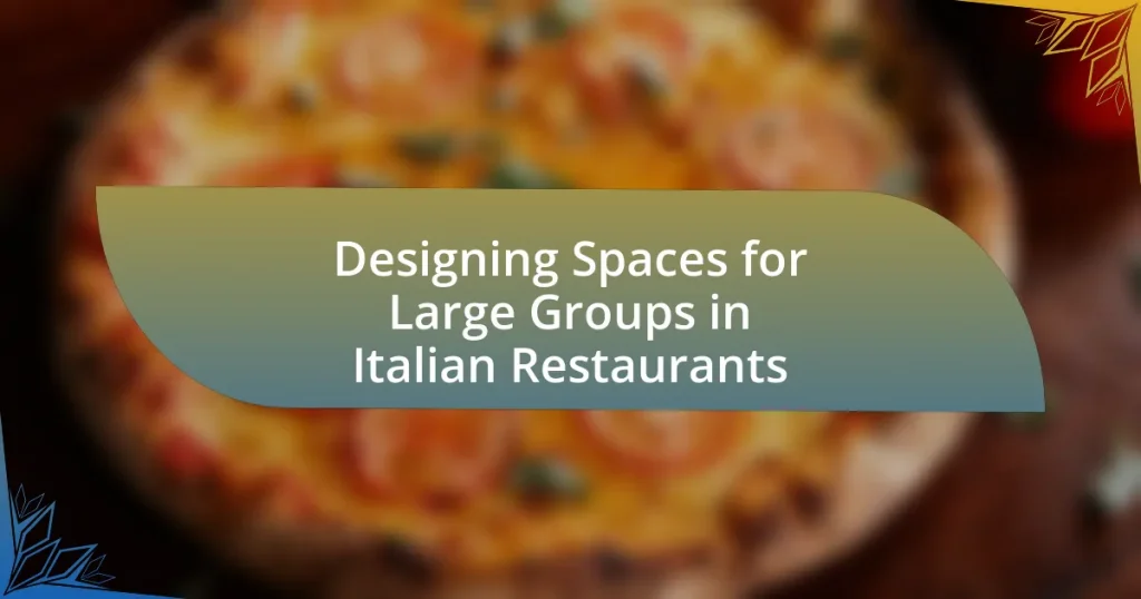 Designing Spaces for Large Groups in Italian Restaurants