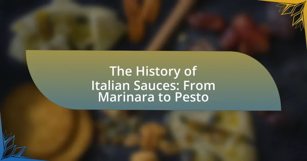 The History of Italian Sauces: From Marinara to Pesto