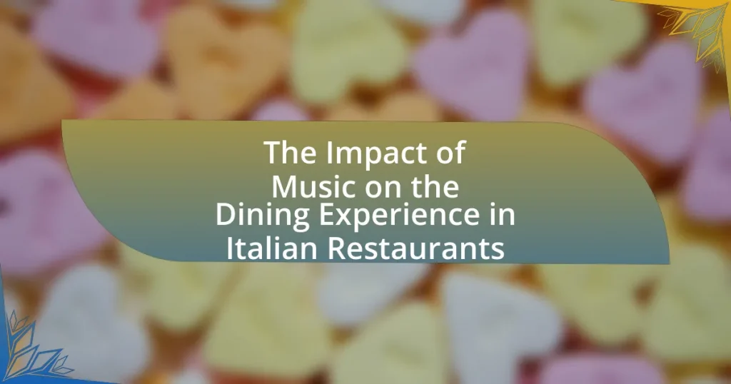 The Impact of Music on the Dining Experience in Italian Restaurants