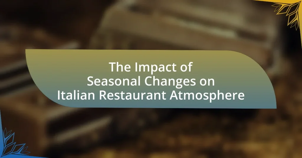 The Impact of Seasonal Changes on Italian Restaurant Atmosphere