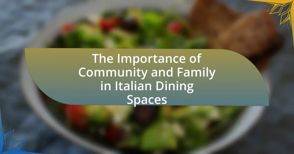 The Importance of Community and Family in Italian Dining Spaces