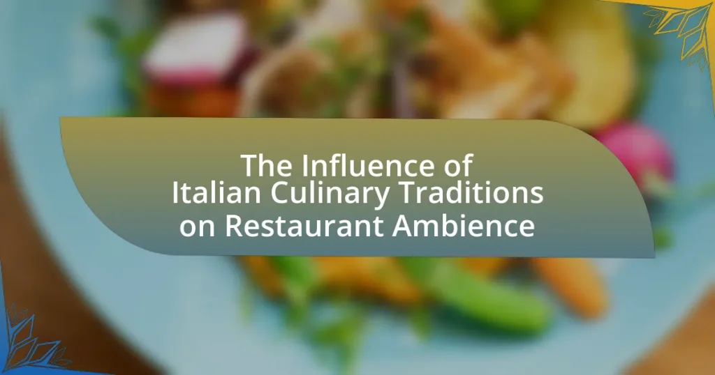 The Influence of Italian Culinary Traditions on Restaurant Ambience