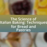 The Science of Italian Baking: Techniques for Bread and Pastries
