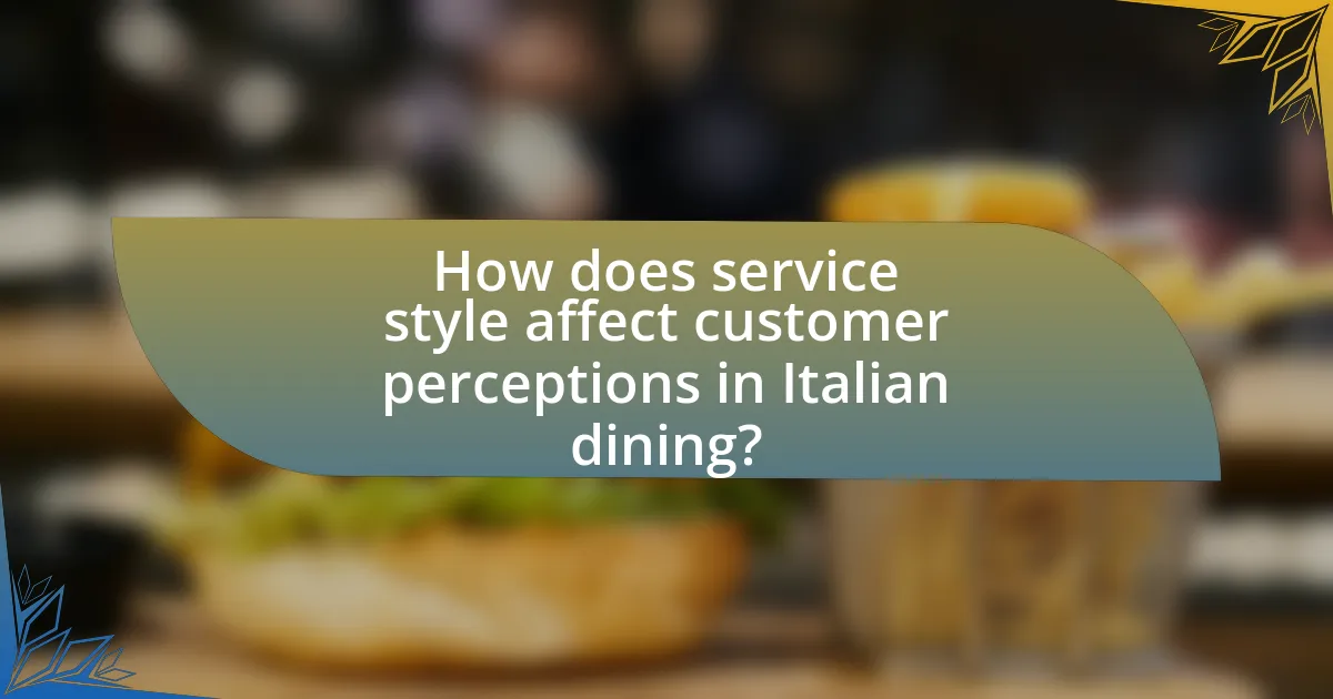 How does service style affect customer perceptions in Italian dining?