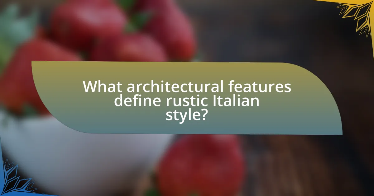 What architectural features define rustic Italian style?