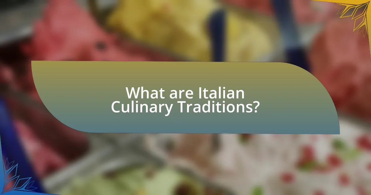 What are Italian Culinary Traditions?