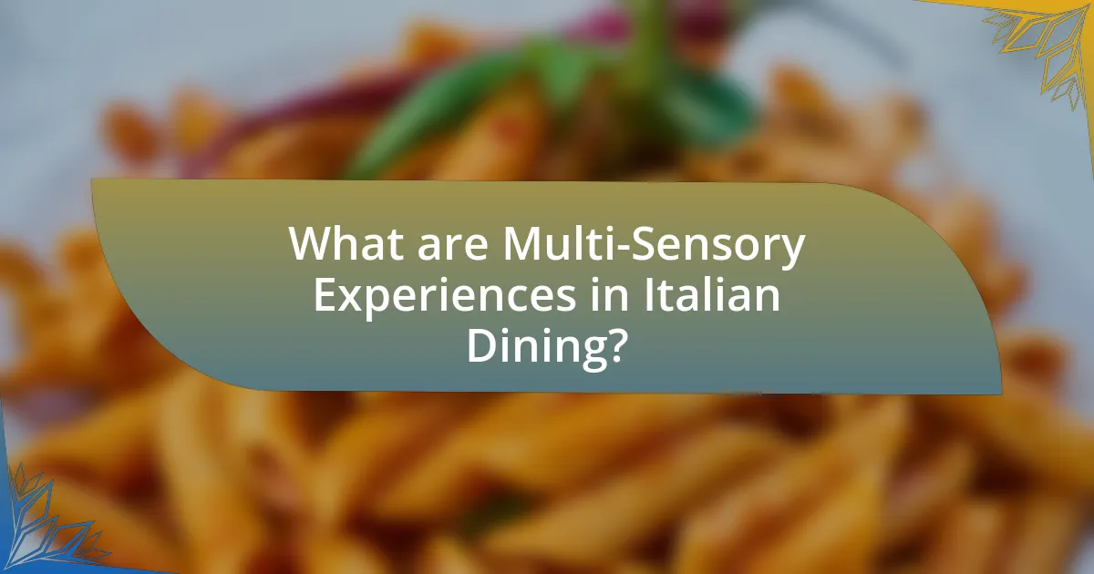 What are Multi-Sensory Experiences in Italian Dining?