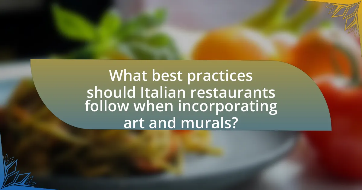 What best practices should Italian restaurants follow when incorporating art and murals?