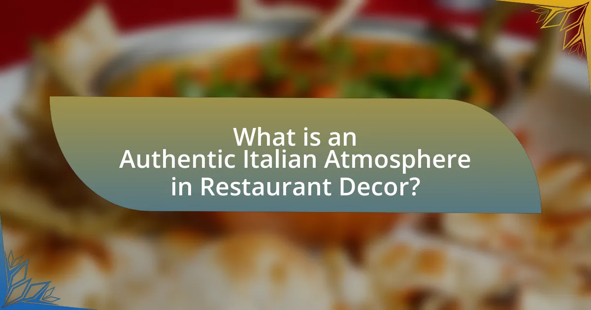 What is an Authentic Italian Atmosphere in Restaurant Decor?