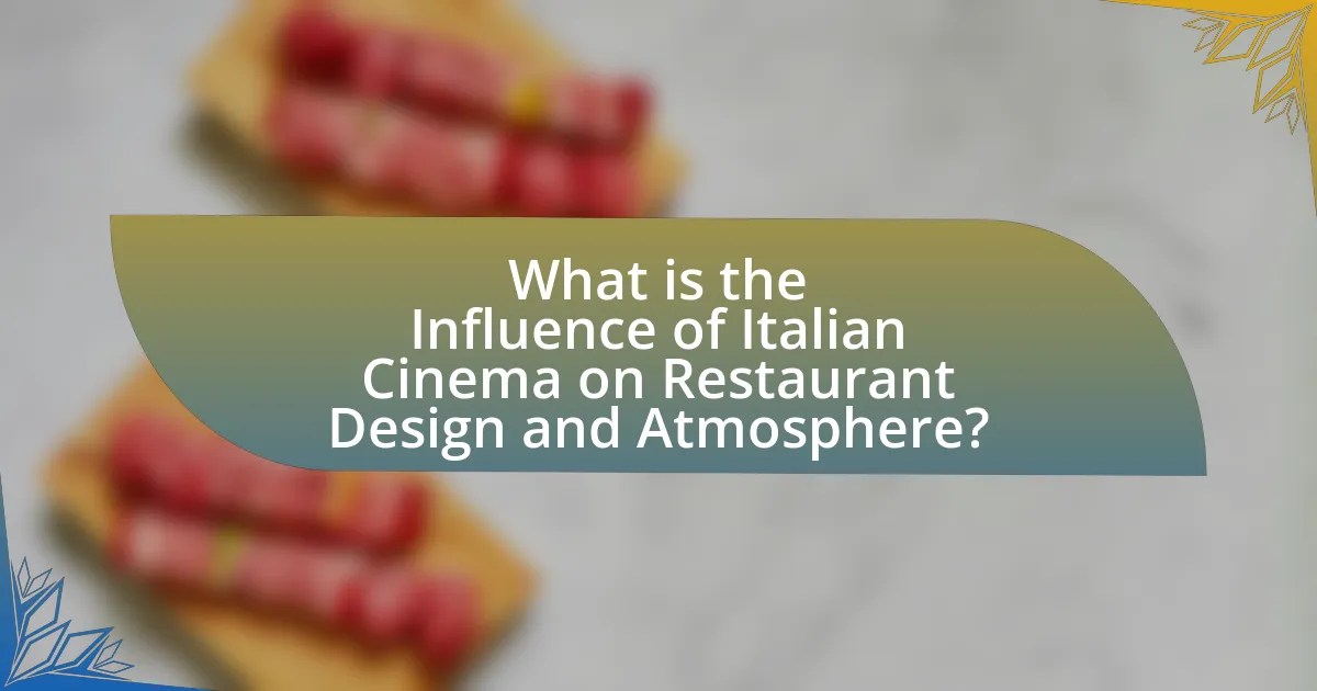 What is the Influence of Italian Cinema on Restaurant Design and Atmosphere?