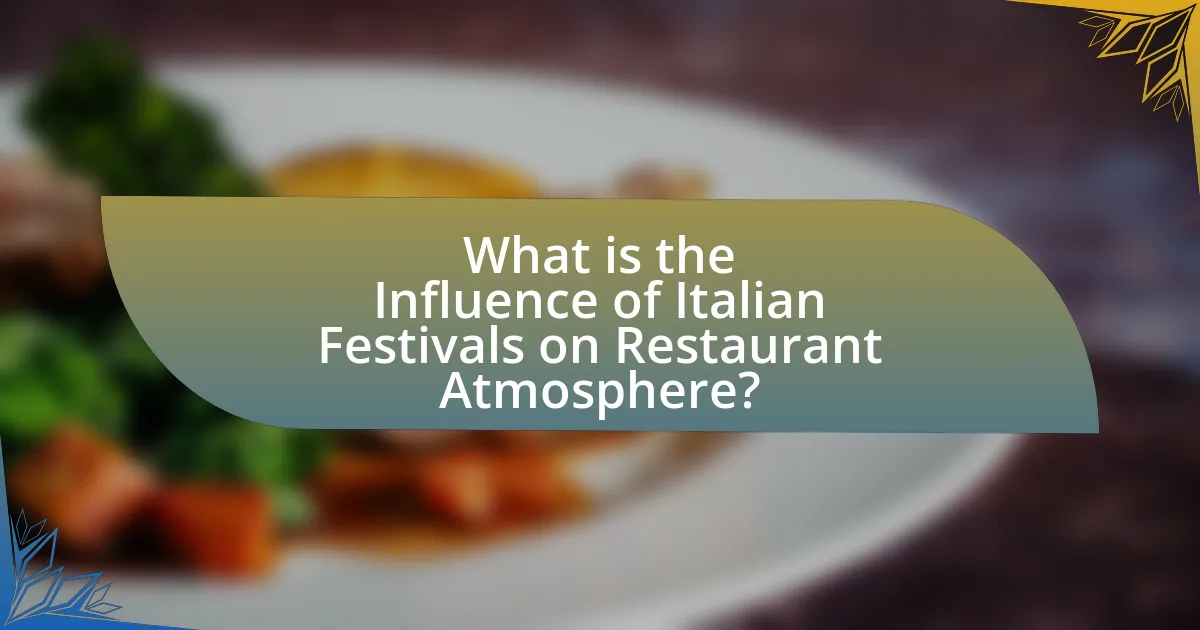 What is the Influence of Italian Festivals on Restaurant Atmosphere?