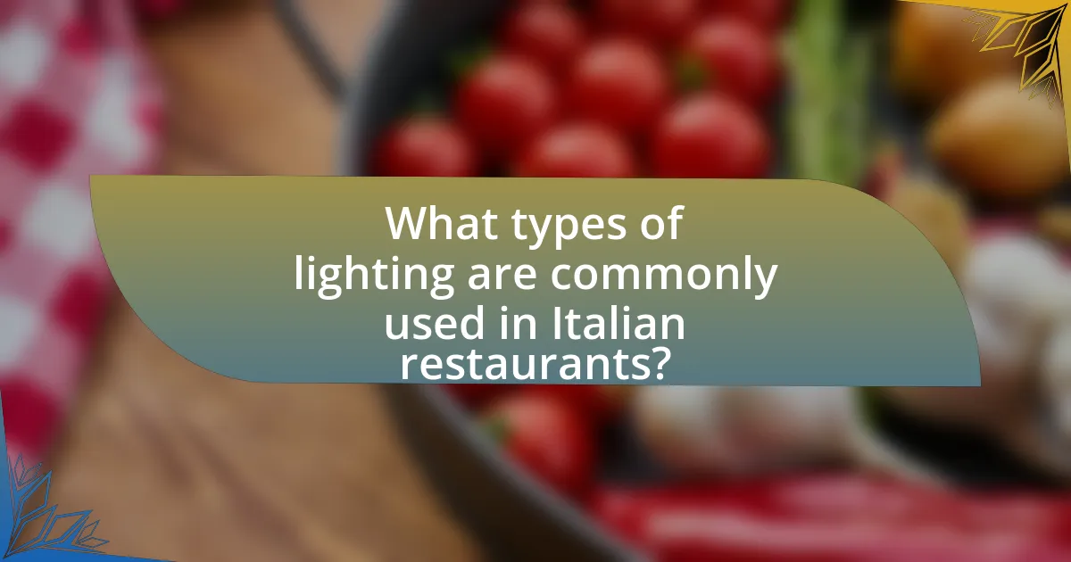 What types of lighting are commonly used in Italian restaurants?